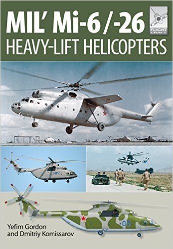 Mi-1, MI-6 and Mi-26: The Soviet Heavy Lift Choppers