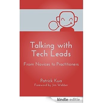 Talking with Tech Leads: From Novices to Practitioners (English Edition) [Kindle-editie]