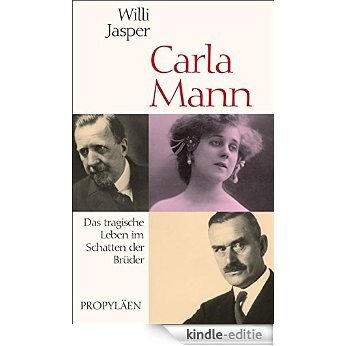 Carla Mann: Das tragische Leben im Schatten de Brüder (German Edition) [Kindle-editie]