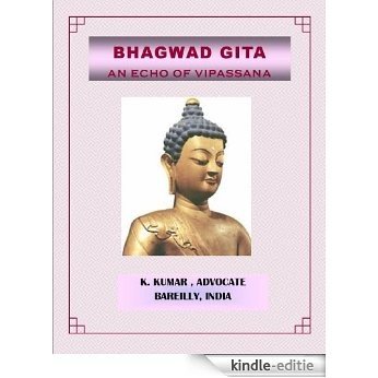 The Echo of Vipassana- Bhagwad Gita (illustrated) (English Edition) [Kindle-editie]