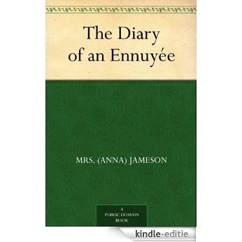 The Diary of an Ennuyée (English Edition) [Kindle-editie]