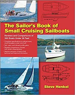 indir The Sailor&#39;s Book of Small Cruising Sailboats: Reviews And Comparisons Of 360 Boats Under 26 Feet