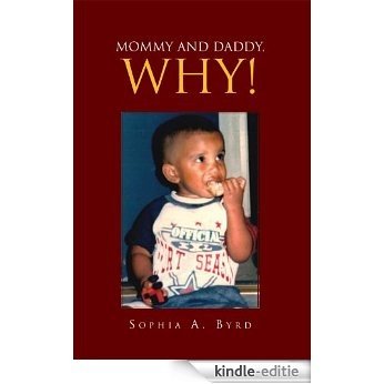 Mommy and Daddy, Why! (English Edition) [Kindle-editie]