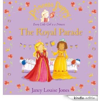 Princess Poppy: The Royal Parade (Princess Poppy Picture Books) [Kindle-editie]