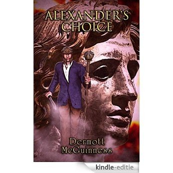 Alexander's Choice (English Edition) [Kindle-editie] beoordelingen