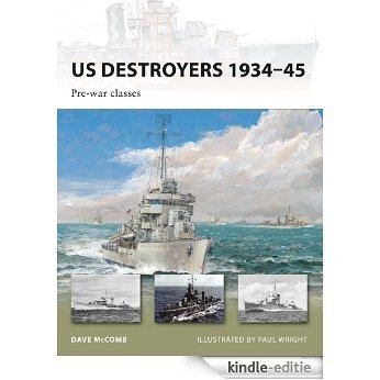US Destroyers 1934-45: Pre-war classes (New Vanguard) [Kindle-editie]