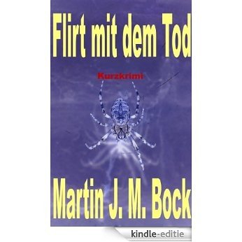 Flirt mit dem Tod (German Edition) [Kindle-editie]
