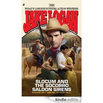 Slocum #392: Slocum and the Socorro Saloon Sirens [Kindle-editie]