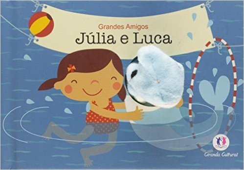 Júlia e Luca - Coleção Grandes Amigos