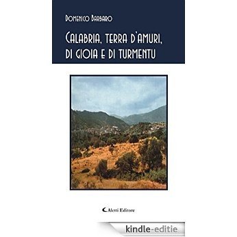 Calabria, terra d'amuri, di gioia e di tormentu (Gli emersi poesia) [Kindle-editie]