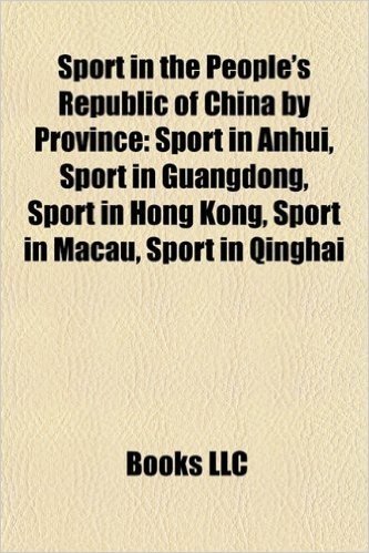 Sport in the People's Republic of China by Province: Sport in Anhui, Sport in Guangdong, Sport in Hong Kong, Sport in Macau, Sport in Qinghai