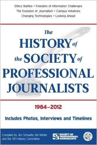The History of the Society of Professional Journalists: 1984-2012