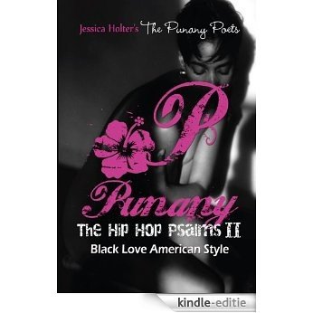 Punany: The Hip Hop Psalms II:Black Love American Style (Punany The Hip Hop Psalms Book 2) (English Edition) [Kindle-editie]