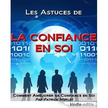 Les Astuces de la Confiance en Soi (French Edition) [Kindle-editie]
