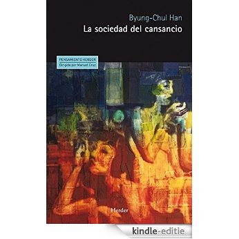 La sociedad del cansancio (Pensamiento Herder) (Spanish Edition) [Kindle-editie]