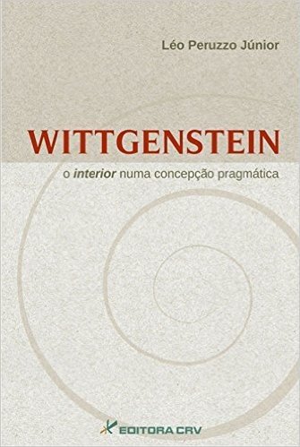 Wittgenstein - O Interior Numa Concepcao Pragmatica