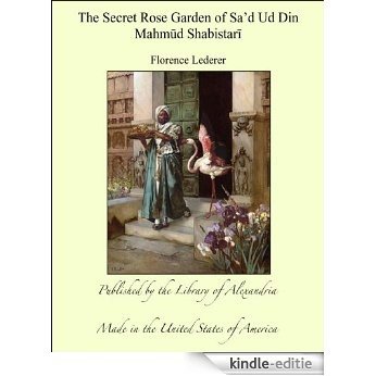 The Secret Rose Garden of Sa’d Ud Din Mahmūd Shabistarī [Kindle-editie]