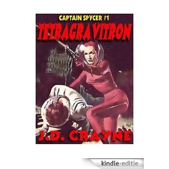 Tetragravitron: Captain Spycer #1 [Kindle-editie]