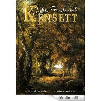 John Frederick Kensett: 100+ Hudson River School Paintings - Luminism (English Edition) [Kindle-editie]