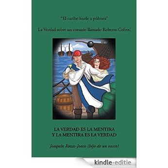 El caribe huele a pólvora: La verdad sobre un corsario llamado Roberto Cofresí (Spanish Edition) [Kindle-editie] beoordelingen