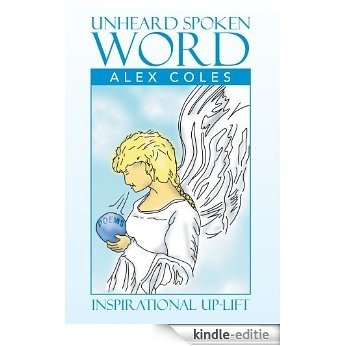 UNHEARD SPOKEN WORD (English Edition) [Kindle-editie]