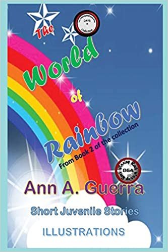 The World of Rainbow: From Book 2 of the collection (The THOUSAND and One DAYS: Short Juvenile Stories, Band 2)