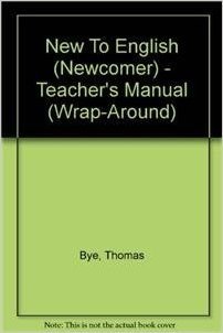 New to English (Newcomer) Teacher's Manual (Wrap Around)
