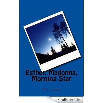 Esther, Madonna, Morning Star (English Edition) [Kindle-editie]