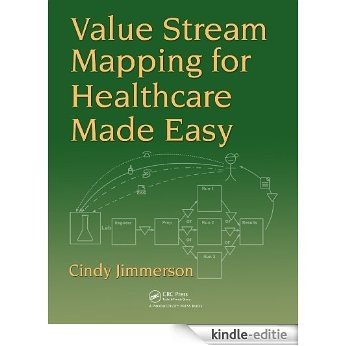 Value Stream Mapping for Healthcare Made Easy [Print Replica] [Kindle-editie]