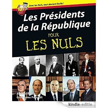 Les Présidents de la République Pour les Nuls [Kindle-editie]