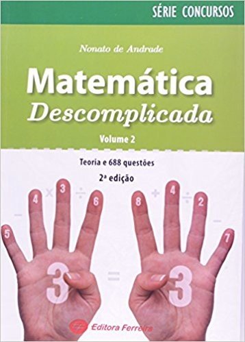 Matemática Descomplicada - Volume 2. Série Concursos