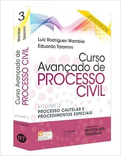 Curso Avançado de Processo Civil. Processo Cautelar e Procedimentos Especiais - Volume 3
