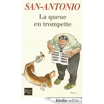 La queue en trompette (San-Antonio poche) [Kindle-editie]