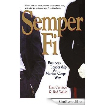 Semper Fi: Business Leadership the Marine Corps Way [Kindle-editie] beoordelingen