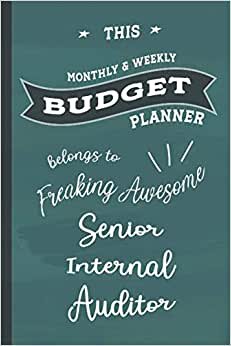 indir Freaking Awesome Senior Internal Auditor: Budget Planner, 6x9 120 Pages Organizer, Gift for Collegue, Friend and Family