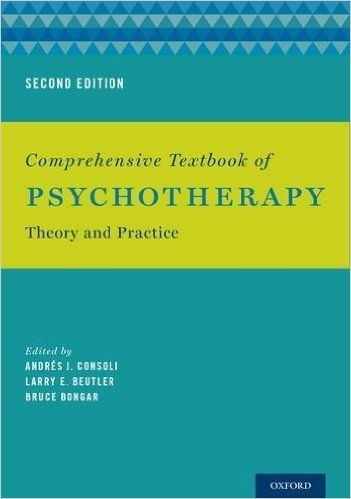 Comprehensive Textbook of Psychotherapy: Theory and Practice
