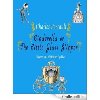 Cinderella or The Little Glass Slipper (Illustrated) (English Edition) [Kindle-editie]