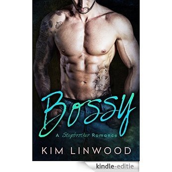 Bossy: A Stepbrother Romance (English Edition) [Kindle-editie]