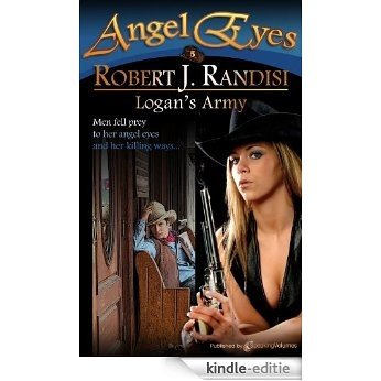 Logan's Army (Angel Eyes Book 5) (English Edition) [Kindle-editie]