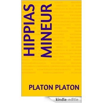 HIPPIAS MINEUR (L'INFINIMENT INTEMPOREL t. 1) (French Edition) [Kindle-editie]