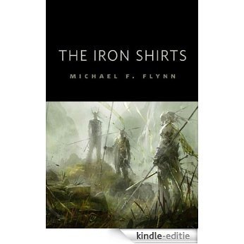 The Iron Shirts: A Tor.Com Original [Kindle-editie] beoordelingen