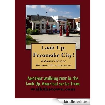 A Walking Tour of Pocomoke City, Maryland (Look Up, America!) (English Edition) [Kindle-editie]