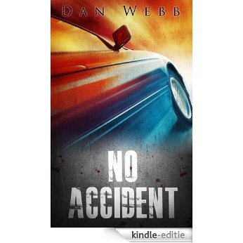 No Accident (English Edition) [Kindle-editie]