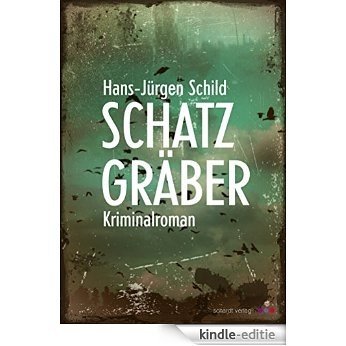 Schatzgräber: Kriminalroman (German Edition) [Kindle-editie] beoordelingen