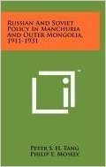 Russian and Soviet Policy in Manchuria and Outer Mongolia, 1911-1931