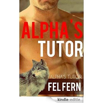 Alpha's Tutor, A Gay Romance (Book One) (English Edition) [Kindle-editie]