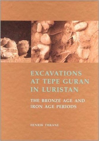 Excavations at Tepe Guran in Luristan: The Bronze Age and Iron Age Periods