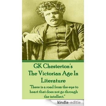 The Victorian Age In Literature: "There is a road from the eye to heart that does not go through the intellect." [Kindle-editie] beoordelingen