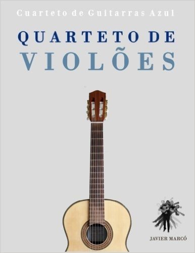 Quarteto de Violoes: Cuarteto de Guitarras Azul