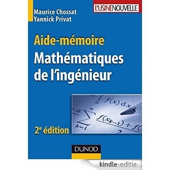 Aide-mémoire de mathématiques de l'ingénieur - 2ème édition (Sciences et Techniques) (French Edition) [Print Replica] [Kindle-editie]
